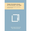Three Hundred Years Of Psychiatry, 1535-1860: A History Presented In Selected English Texts