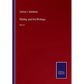Shelley and his Writings: Vol. II