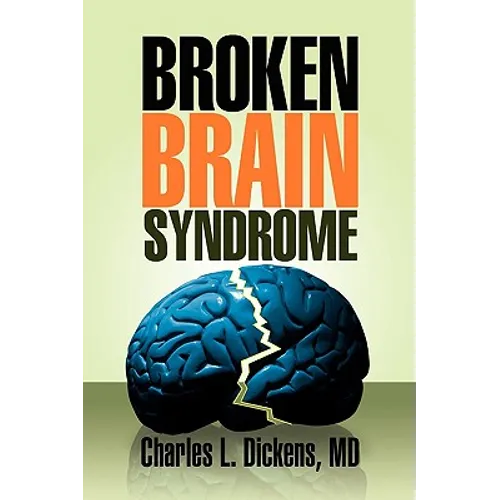 Broken Brain Syndrome