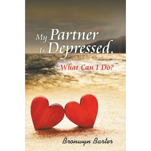 My Partner Is Depressed, What Can I Do?