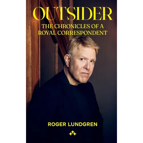 Outsider: The chronicles of a royal correspondent