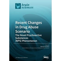 Recent Changes in Drug Abuse Scenario The Novel Psychoactive Substances (NPS) Phenomenon