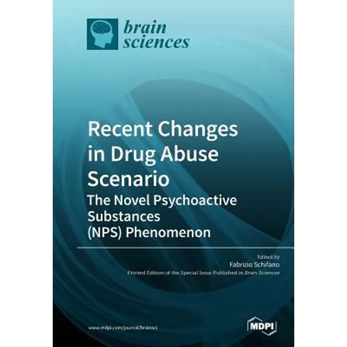 Recent Changes in Drug Abuse Scenario The Novel Psychoactive Substances (NPS) Phenomenon