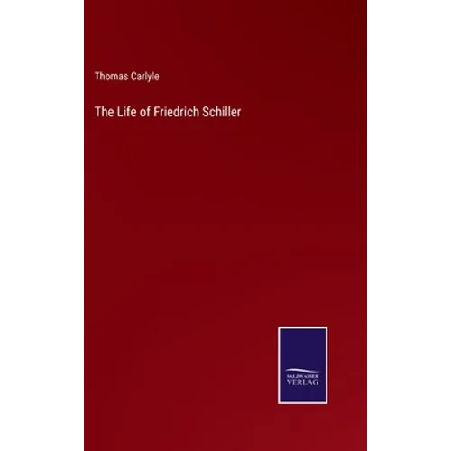 The Life of Friedrich Schiller