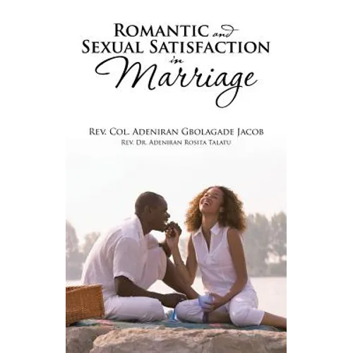 Romantic and Sexual Satisfaction in Marriage