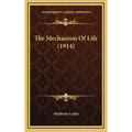 The Mechanism Of Life (1914)
