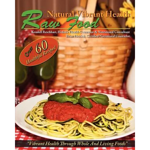 Natural Vibrant Health - Raw Food