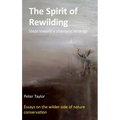 The Spirit of Rewilding: Steps toward a shamanic ecology