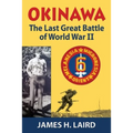 Okinawa: The Last Great Battle of World War II