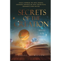 Secrets of the Creation: Battle for Spiritual Truth