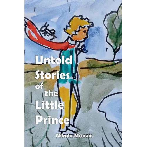 Untold Stories of the Little Prince