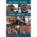 The Methodist Defense of Women in Ministry: A Documentary History