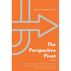 The Perspective Pivot: Stop the Spiral: The Brain-Based Tool for Overthinkers, High-Achievers, and Burned-Out Brains - Paperback