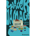 Water Damage & Other Poems