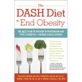 The Dash Diet to End Obesity: The Best Plan to Prevent Hypertension and Type-2 Diabetes and Reduce Excess Weight