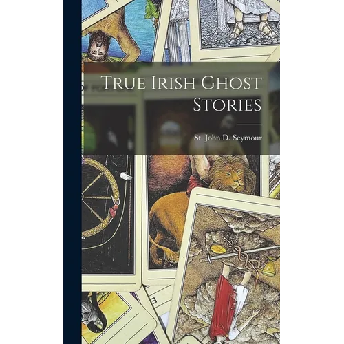 True Irish Ghost Stories