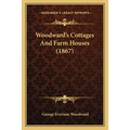 Woodward's Cottages And Farm Houses (1867)