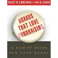 Boards That Love Fundraising: A How-To Guide for Your Board