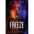 The Functional Freeze Formula: A Guide to Understanding and Managing Chronic Stress Overload