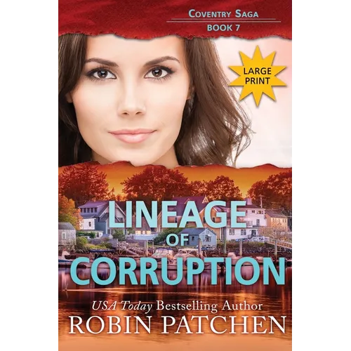 Lineage of Corruption: Large Print Edition