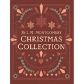 The L. M. Montgomery Christmas Collection