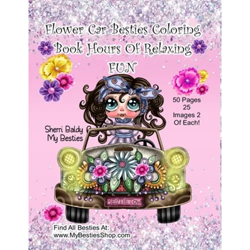 Flower Car Besties Coloring Book Hours Of Relaxing Fun
