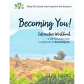 Becoming You!: Interactive Workbook