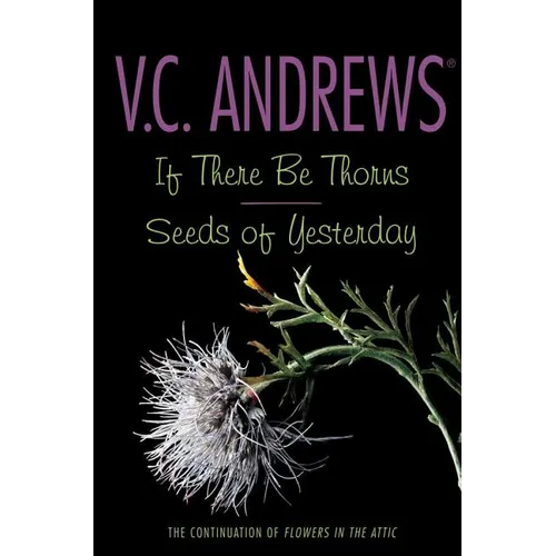 If There Be Thorns/Seeds of Yesterday