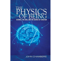 The Physics of Being: Science, the Soul, and the Source of Creation