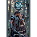 The Sell Sword and The Elf