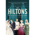 The Hiltons: The True Story of an American Dynasty