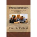 Nursing Home Chronicles: This book is not just about the nursing home ministry, but about following God, no matter what He calls you to do.