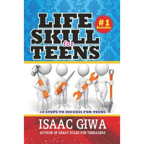 Life Skills For Teens: 10 Steps To Success For Teens