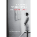 Trauma Narratives and Herstory