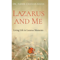 Lazarus and Me: Living Life in Lazarus Moments