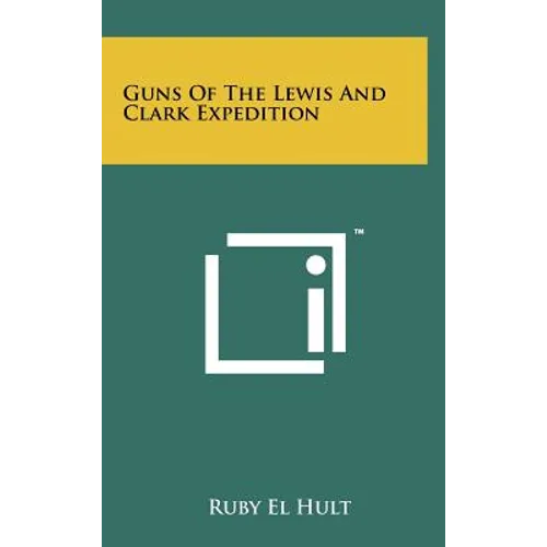 Guns of the Lewis and Clark Expedition