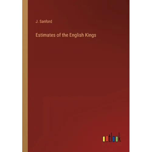 Estimates of the English Kings