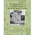 The Early History of the Communities of Bowman, South Carolina