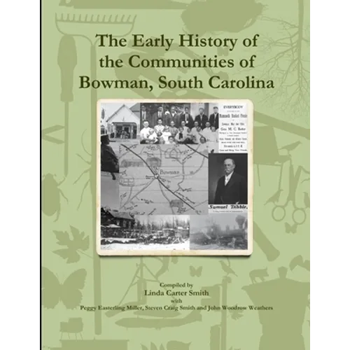The Early History of the Communities of Bowman, South Carolina