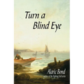 Turn a Blind Eye