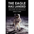 The Eagle Has Landed: The Story of Apollo 11