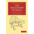 The Philosophy of Music: A Series of Essays