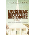Invisible Institution and Empire: A Culture of Resistance in America