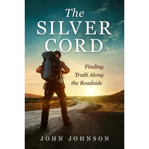 The Silver Cord: Finding Truth Along the Roadside