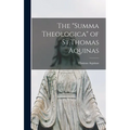The "Summa Theologica" of St.Thomas Aquinas