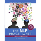 The NLP Practitioner: A Practitioners Toolkit - Paperback