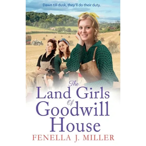 The Land Girls of Goodwill House
