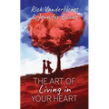 The Art of Living in Your Heart