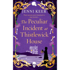 The Peculiar Incident at Thistlewick House - Hardcover