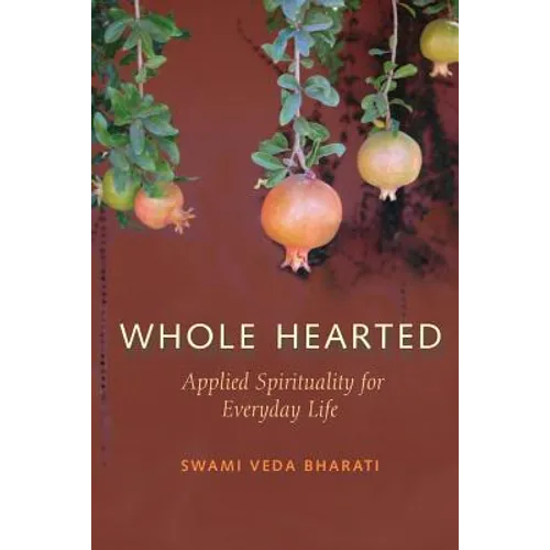 Whole Hearted: Applied Spirituality for Everyday Life